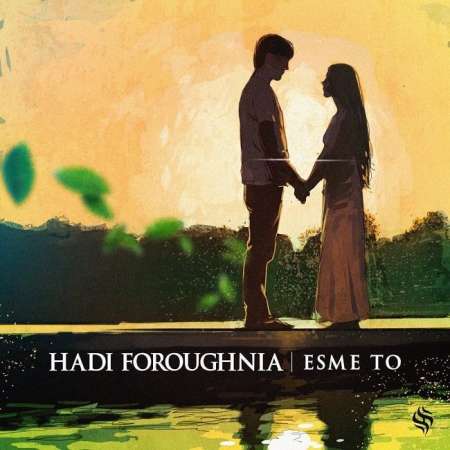 Hadi Foroughnia – Esme To